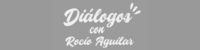 Dialogos con Rocio Aguilar - Joselyn Quintero